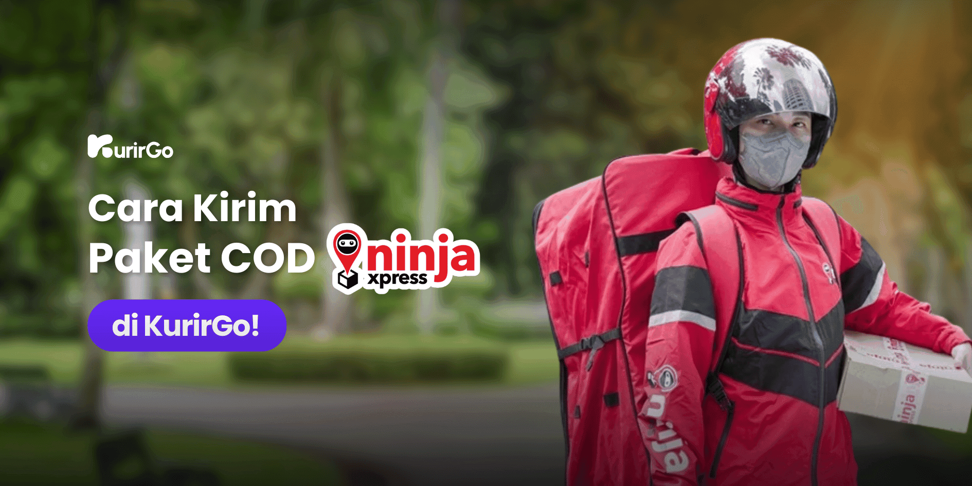 Cara Kirim Paket COD Ninja Xpress Lewat KurirGo – Cepat, Aman, dan Praktis